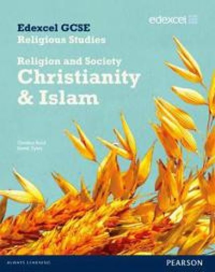 Edexcel GCSE Religious Studies Unit 8B: ReligionSociety - ChristianityIslam Stud Bk