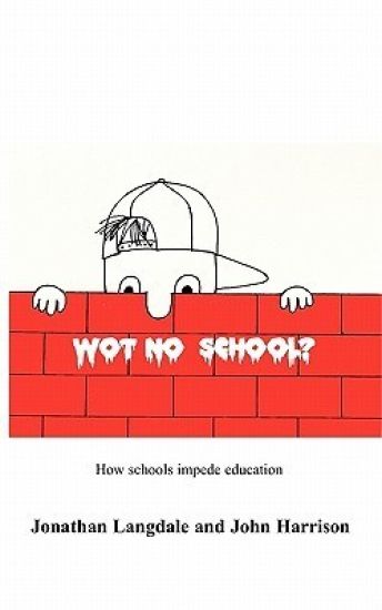 Wot, No School?