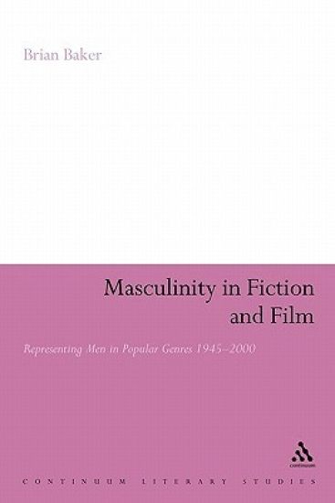 Masculinity in Fiction and Film