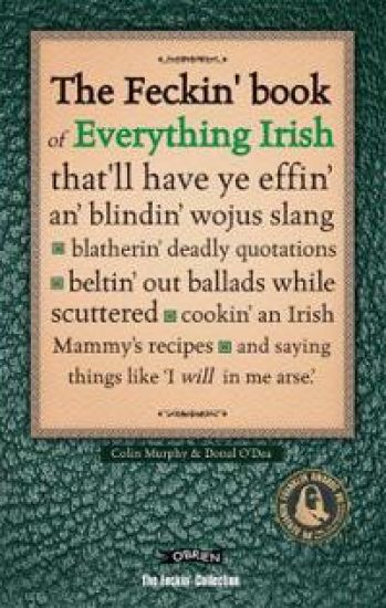 Feckin' Book of Everything Irish