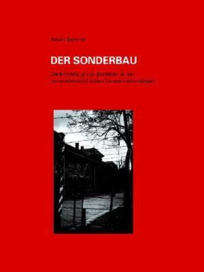 Der Sonderbau. Die Errichtung Von Bordellen in Nationalsozialistischen Konzentrationslagern
