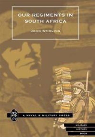Our Regiments in South Africa, 1899-1902