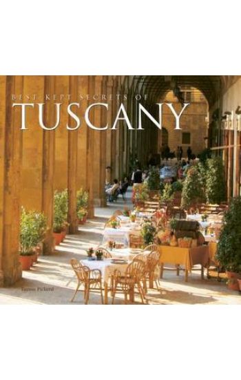 Best-Kept Secrets of Tuscany