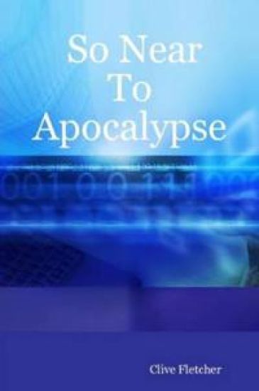 So Near To Apocalypse