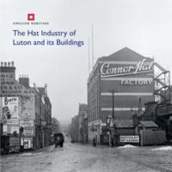 The Hat Industry of Luton and its Buildings