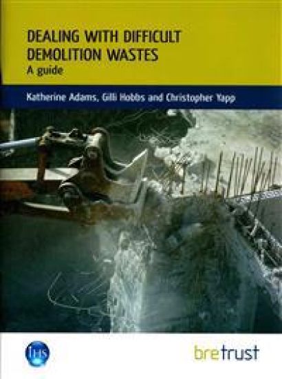 Dealing with Difficult Demolition Wastes