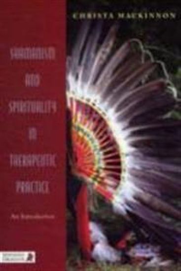 Shamanism and Spirituality in Therapeutic Practice