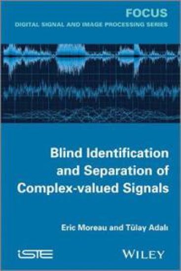Blind Identification and Separation of Complex-valued Signals – Eric Moreau, kirjan kansikuva
