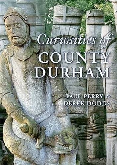 Curiosities of County Durham