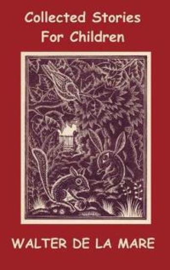 Collected Stories for Children - 17 Short Stories – Walter de la Mare, kirjan kansikuva