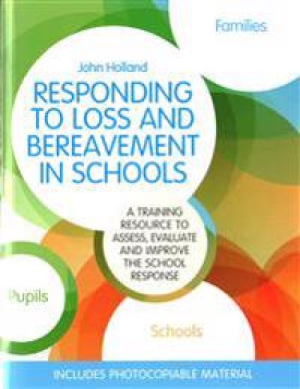 Responding to Loss and Bereavement in Schools