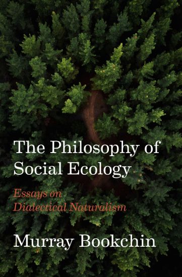 The Philosophy Of Social Ecology