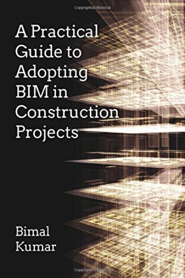 A Practical Guide to Adopting BIM in Construction Projects