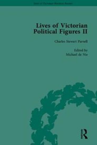 Lives of Victorian Political Figures, Part II