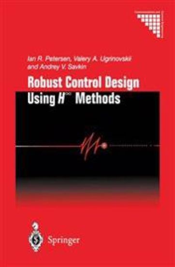 Robust Control Design Using H-8 Methods – Ian R. Petersen, kirjan kansikuva