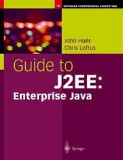 Guide to J2EE: Enterprise Java