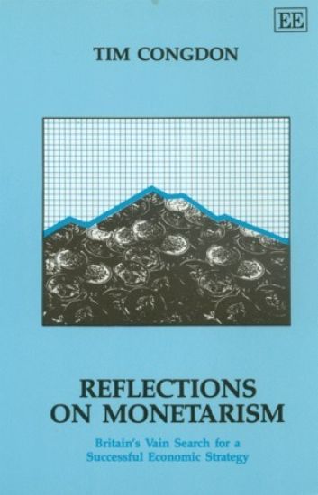 REFLECTIONS ON MONETARISM