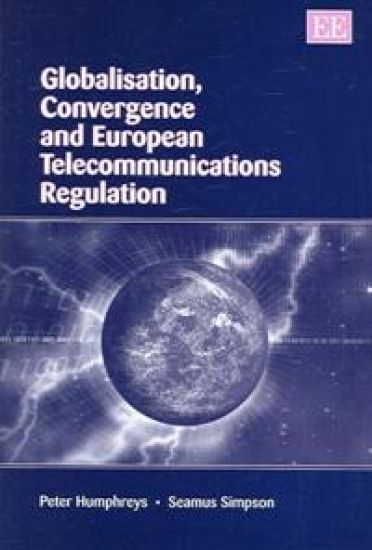Globalisation, Convergence and European Telecommunications Regulation