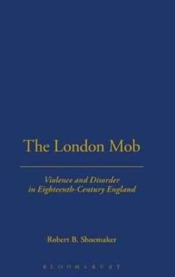 London Mob – Robert Shoemaker, kirjan kansikuva