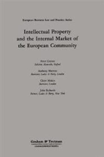 Intellectual Property and the Internal Market of the European Community