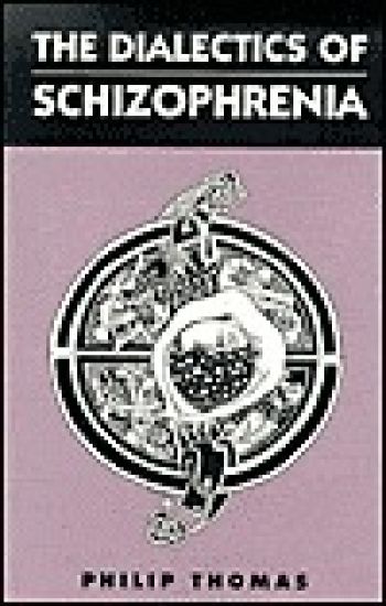 The Dialectics of Schizophrenia
