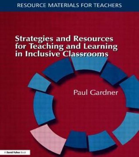 Strategies and Resources for Teaching and Learning in Inclusive Classrooms – Paul Gardner, kirjan kansikuva