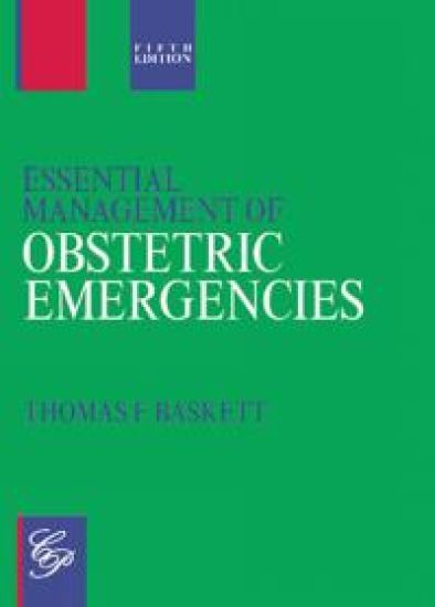 Essential Management of Obstetric Emergencies