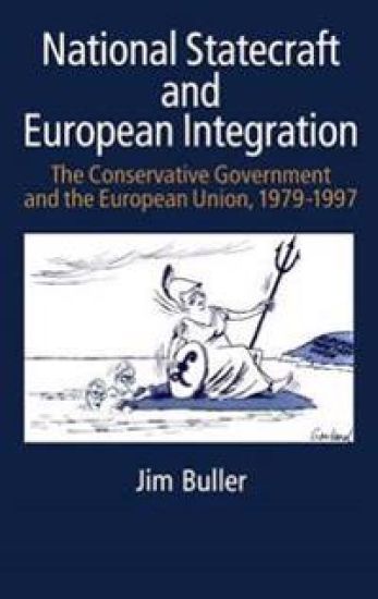 National Statecraft and European Integration, 1979-97