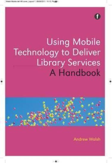 Using Mobile Technology to Deliver Library Services