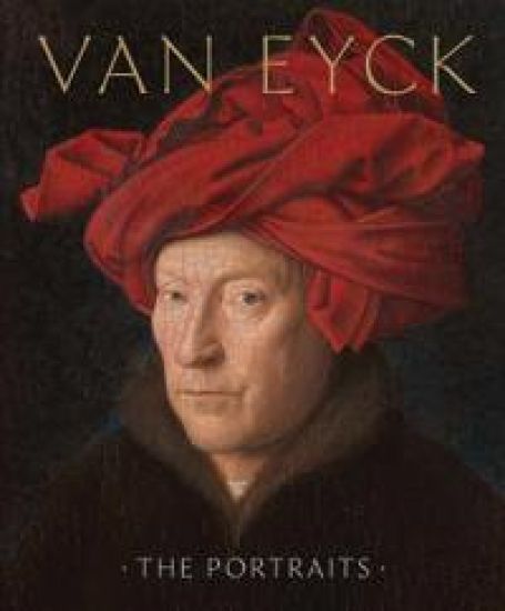 Van Eyck: The Portraits