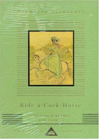 Ride A Cock Horse And Other Rhymes And Stories
