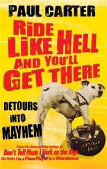 Ride Like Hell and You'll Get There