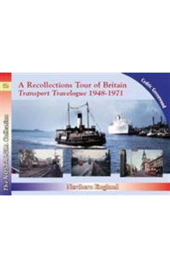 Recollections Tour of Britain Northern England Transport Travelogue 1948-1971