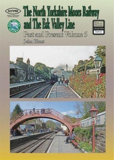 North Yorkshire Moors Railway PastPresent (Volume 5) Standard Softcover Edition