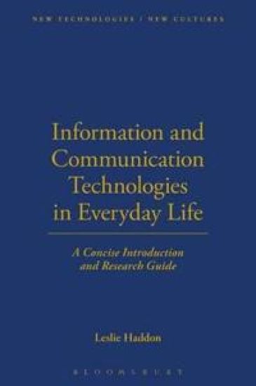 Information and Communication Technologies in Everyday Life