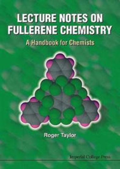 Lecture Notes On Fullerene Chemistry: A Handbook For Chemists