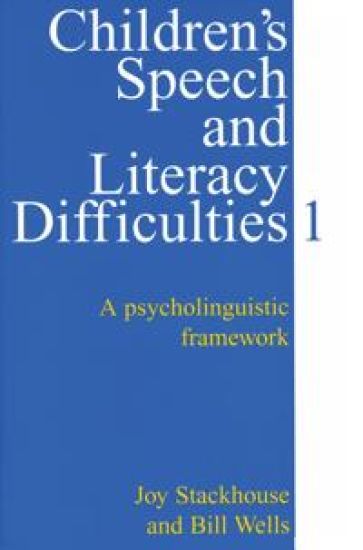 Children's Speech and Literacy Difficulties, Book 1: A Psycholinguistic Framework