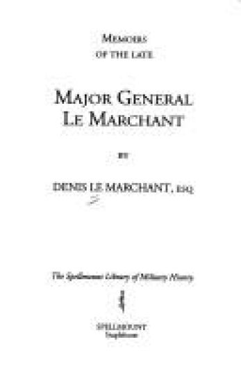 Memoirs of the Late Major General Le Marchant
