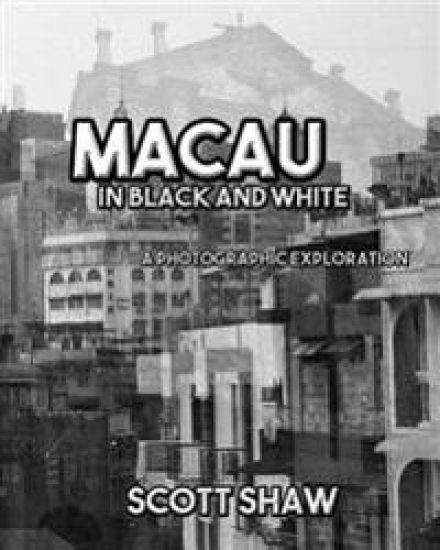 Macau in Black and White: A Photographic Exploration