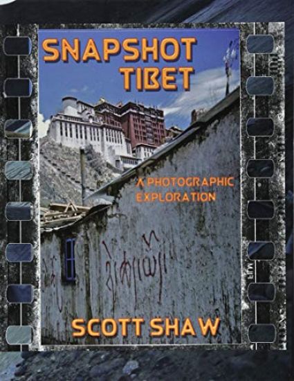 Snapshot Tibet: A Photographic Exploration