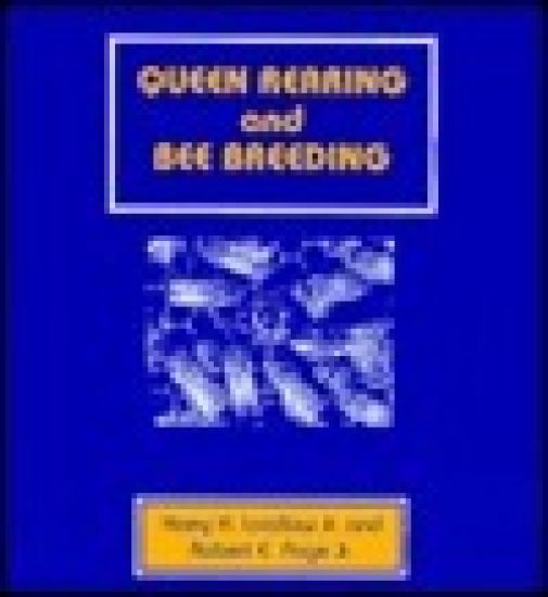 Queen Rearing and Bee Breeding