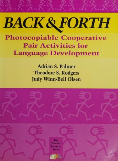 Back & Forth: Photocopiable Cooperative Pair Activities for Language Development