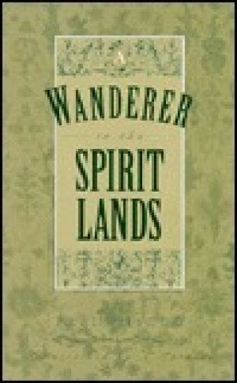 A Wanderer in the Spirit Lands