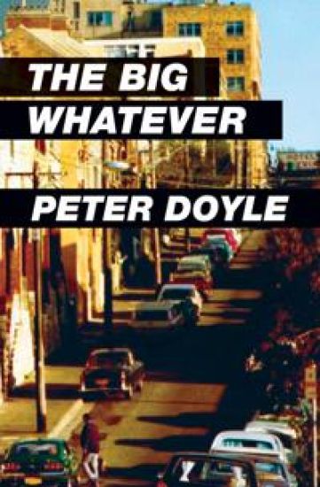 The Big Whatever – Peter Doyle, kirjan kansikuva