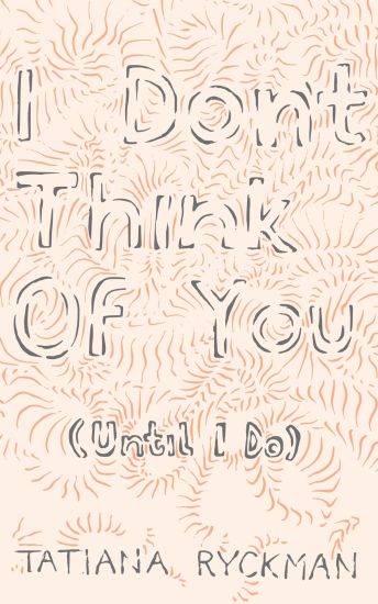 I Don't Think of You (Until I Do)