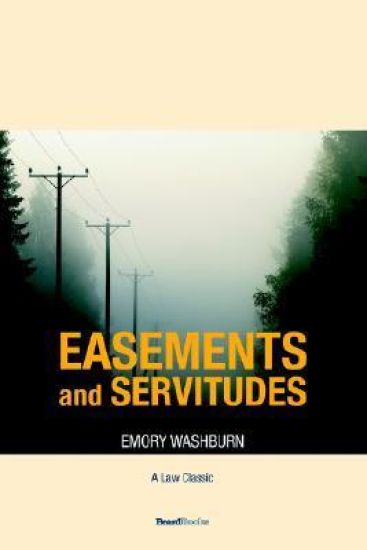 A Treatise on the American Law of Easements and Servitudes