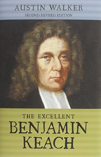 The Excellent Benjamin Keach (HC)
