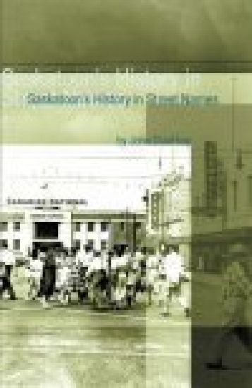 Saskatoon's History in Street Names