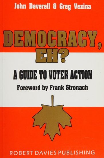 Democracy, Eh?: A Guide to Voter Action