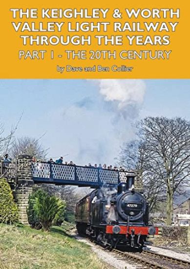 The Keighley and Worth Valley Light Railway Through The Years Part 1